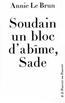 Soudain un bloc d'ab?me, Sade
