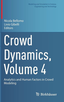 Crowd Dynamics, Volume 4: Analytics and Human Factors in Crowd Modeling