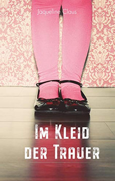 Im Kleid der Trauer (German Edition)