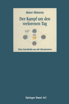 Der Kampf Um Den Verlorenen Tag: Eine Geschichte Aus Der Renaissance
