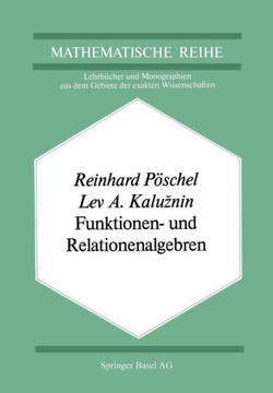 Funktionen- Und Relationenalgebren: Ein Kapitel Der Diskreten Mathematik