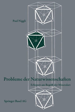 Probleme Der Naturwissenschaften: Erl?utert Am Begriff Der Mineralart
