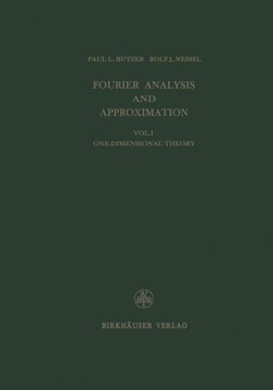 Fourier Analysis and Approximation: One Dimensional Theory