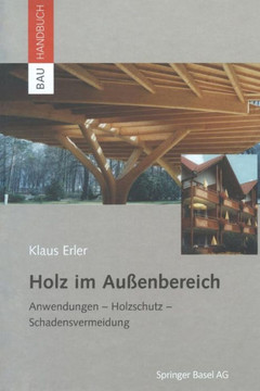 Holz Im Au?enbereich: Anwendungen, Holzschutz, Schadensvermeidung