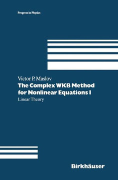 The Complex Wkb Method for Nonlinear Equations I: Linear Theory