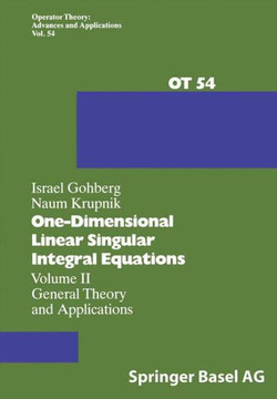 One-Dimensional Linear Singular Integral Equations: Volume II General Theory and Applications