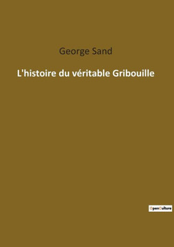 L'histoire du v?ritable Gribouille