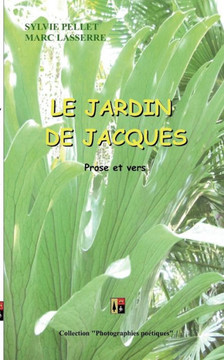 Le Jardin de Jacques: Prose et vers