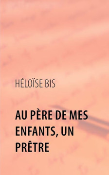 Au P?re de mes enfants, un Pr?tre: myosotissim