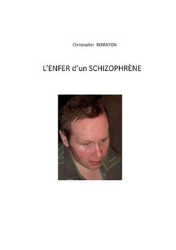 L'enfer d'un schizophr?ne