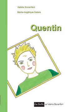 Quentin: Les contes de Val?rie Bonenfant