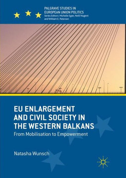 EU Enlargement and Civil Society in the Western Balkans: From Mobilisation to Empowerment