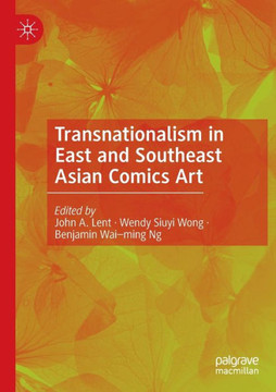 Transnationalism in East and Southeast Asian Comics Art Transnationalism in East and Southeast Asian Comics Art