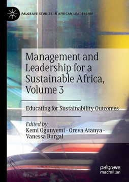 Management and Leadership for a Sustainable Africa, Volume 3: Educating for Sustainability Outcomes