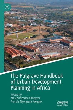 The Palgrave Handbook of Urban Development Planning in Africa