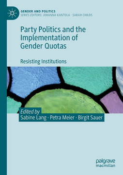 Party Politics and the Implementation of Gender Quotas: Resisting Institutions