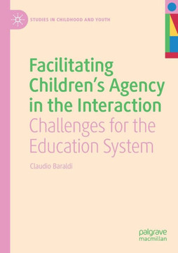 Facilitating Children's Agency in the Interaction: Challenges for the Education System