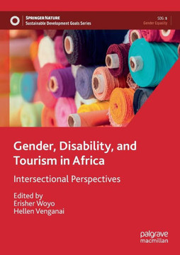 Gender, Disability, and Tourism in Africa: Intersectional Perspectives