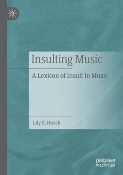 Insulting Music: A Lexicon of Insult in Music