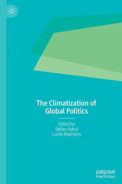 The Climatization of Global Politics