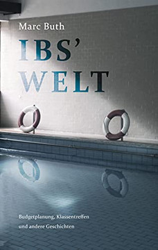 Ibs' Welt: Budgetplanung, Klassentreffen Und Andere Geschichten (German Edition)