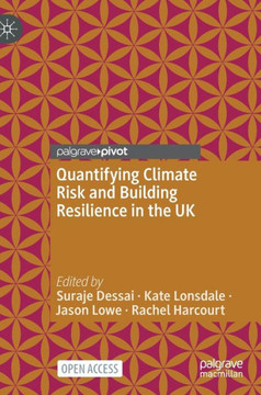Quantifying Climate Risk and Building Resilience in the UK