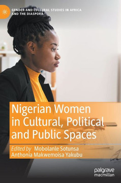 Nigerian Women in Cultural, Political and Public Spaces