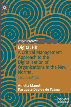 Digital HR: A Critical Management Approach to the Digitalization of Organizations in the New Normal
