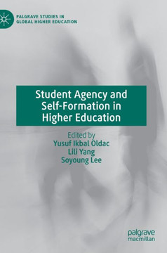 Student Agency and Self-Formation in Higher Education Student Agency and Self-Formation in Higher Education