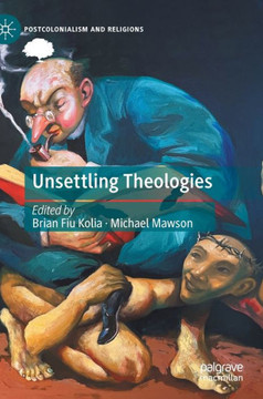 Unsettling Theologies: Memory, Identity, and Place