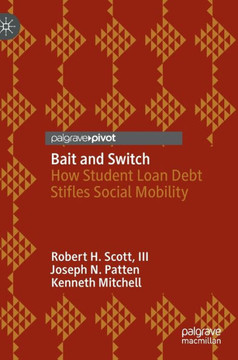 Bait and Switch: How Student Loan Debt Stifles Social Mobility