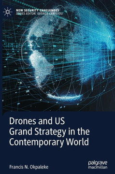 Drones and Us Grand Strategy in the Contemporary World