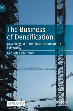 The Business of Densification: Governing Land for Social Sustainability in Housing