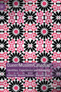 Queer/Muslim/Canadian: Identities, Experiences and Belonging