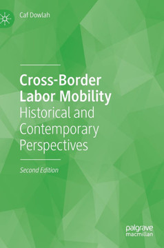 Cross-Border Labor Mobility: Historical and Contemporary Perspectives