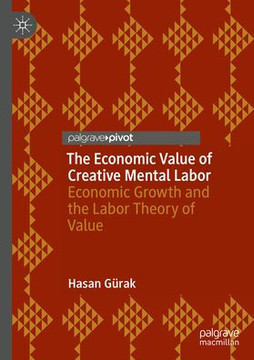 The Economic Value of Creative Mental Labor: Economic Growth and the Labor Theory of Value