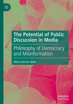The Potential of Public Discussion in Media: Philosophy of Democracy and Misinformation