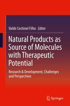 Natural Products as Source of Molecules with Therapeutic Potential: Research & Development, Challenges and Perspectives