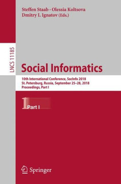 Social Informatics: 10th International Conference, Socinfo 2018, St. Petersburg, Russia, September 25-28, 2018, Proceedings, Part I