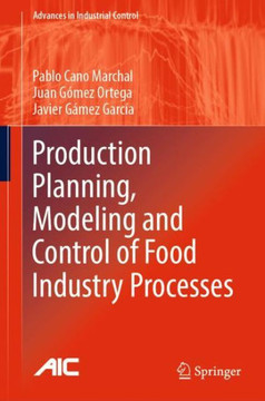 Production Planning, Modeling and Control of Food Industry Processes