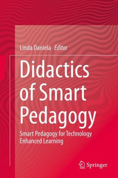 Didactics of Smart Pedagogy: Smart Pedagogy for Technology Enhanced Learning Didactics of Smart Pedagogy: Smart Pedagogy for Technology Enhanced Learning