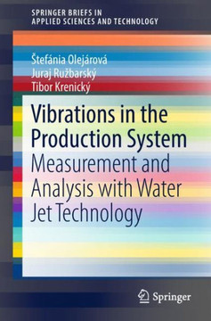 Vibrations in the Production System: Measurement and Analysis with Water Jet Technology