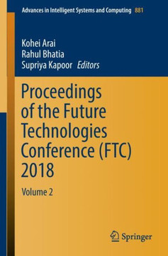 Proceedings of the Future Technologies Conference (Ftc) 2018: Volume 2