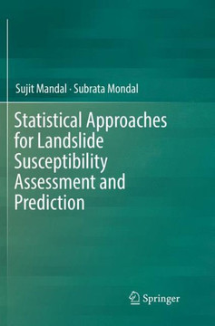 Statistical Approaches for Landslide Susceptibility Assessment and Prediction