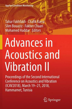 Advances in Acoustics and Vibration II: Proceedings of the Second International Conference on Acoustics and Vibration (Icav2018), March 19-21, 2018, H