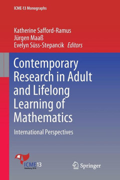 Contemporary Research in Adult and Lifelong Learning of Mathematics: International Perspectives Contemporary Research in Adult and Lifelong Learning of Mathematics: International Perspectives