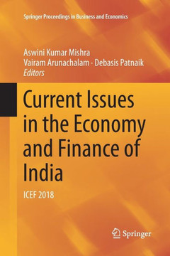 Current Issues in the Economy and Finance of India: Icef 2018