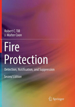 Fire Protection: Detection, Notification, and Suppression