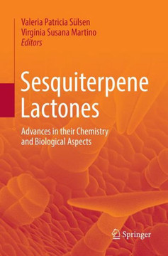 Sesquiterpene Lactones: Advances in Their Chemistry and Biological Aspects
