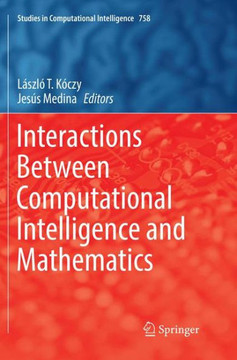 Interactions Between Computational Intelligence and Mathematics Interactions Between Computational Intelligence and Mathematics